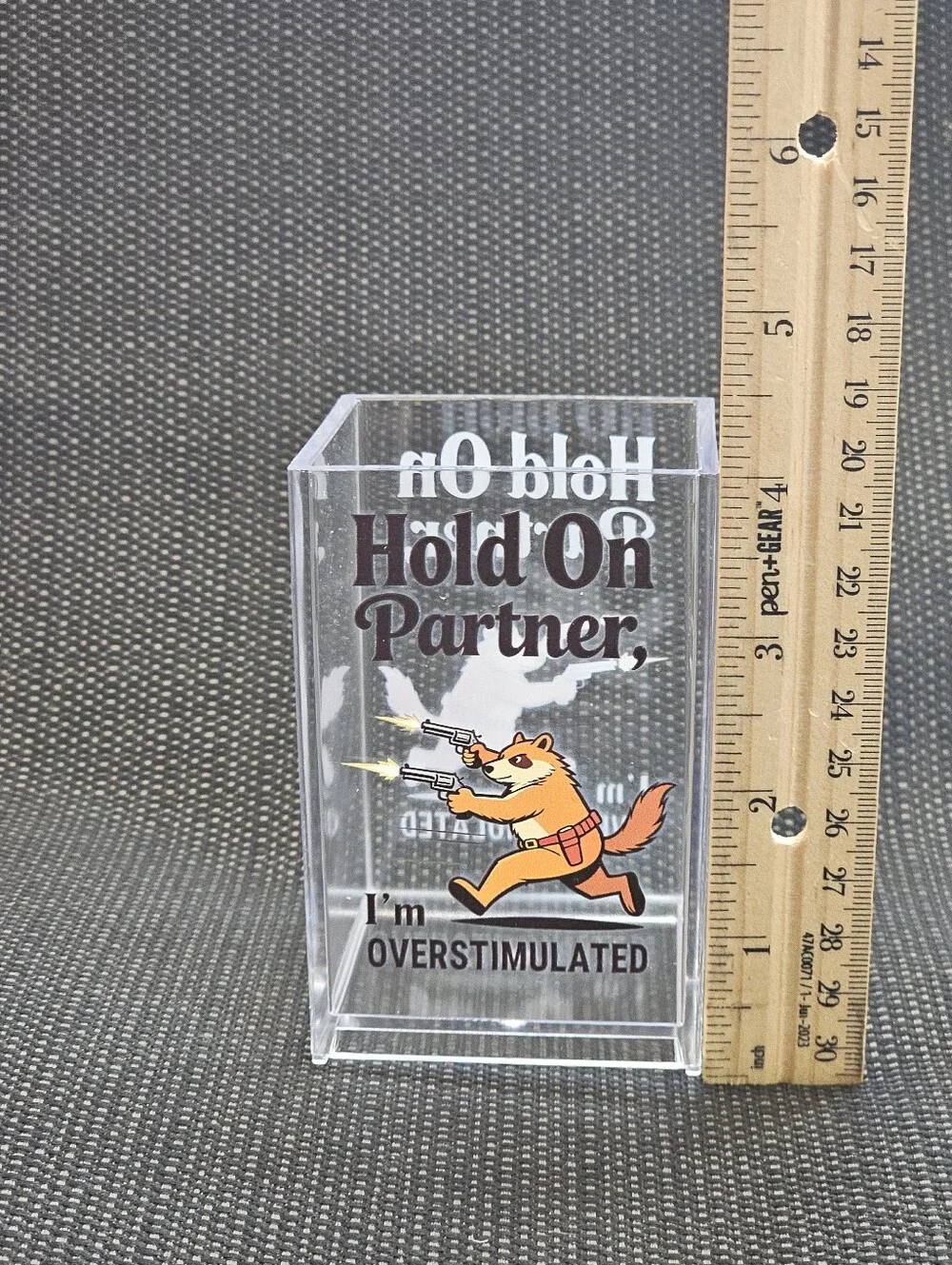 Clear Acrylic Pencil Cup - 'Hold On Partner' Design - Clear